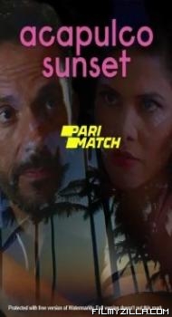 Acapulco Sunset (2022) Hindi Dubbed