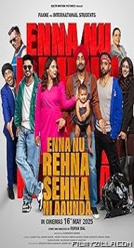 Enna Nu Rehna Sehna Ni Aaunda (2025) Punjabi Movie