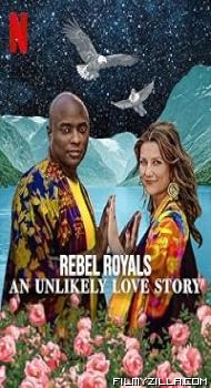 Rebel Royals An Unlikely Love Story (2025) Hindi Dubbed Movie