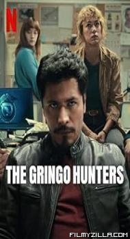 The Gringo Hunters (2025) S01 Hindi Dubbed Series